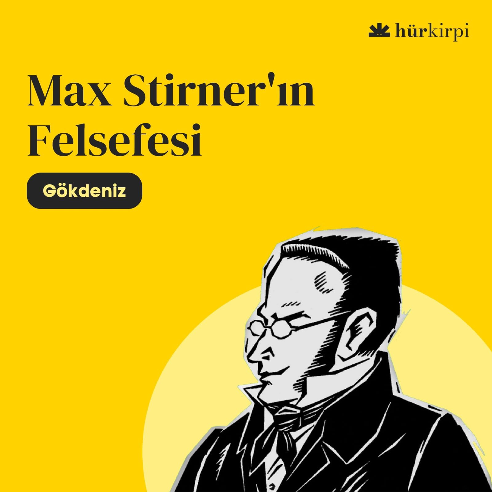 Max Stirner’in Felsefesi